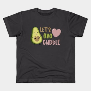 Let's Avo Cuddle © GraphicLoveShop Kids T-Shirt